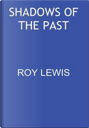 Shadows of the Past by Roy Lewis
