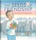 The Seeds of Friendship by Michael Foreman