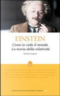 Come io vedo il mondo - La teoria della relatività by Albert Einstein