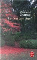 Le certain âge by Madeleine Chapsal