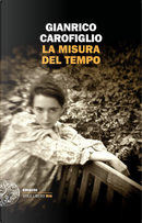 La misura del tempo by Gianrico Carofiglio