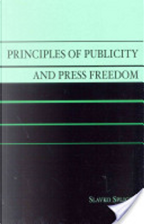 Principles of publicity and press freedom by Slavko Splichal