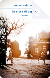 La città di vapore by Carlos Ruiz Zafón