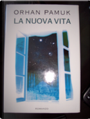 La nuova vita by Orhan Pamuk