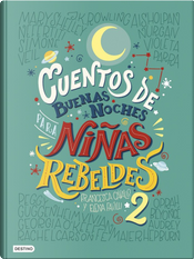 Cuentos de buenas noches para niñas rebeldes 2 by Elena Favilli, Francesca Cavallo