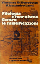 Filologia e marxismo by Alessandro Lami, Vincenzo Di Benedetto