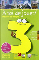 A toi de jouer! Méthode de français. Per la Scuola media. Con CD-ROM by Domenico D'Alessandro