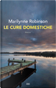 Le cure domestiche by Marilynne Robinson