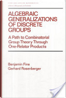 Algebraic generalizations of discrete groups by Benjamin Fine