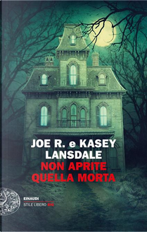 Non aprite quella morta by Joe R. Lansdale, Kasey Lansdale