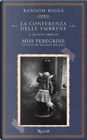 La conferenza delle ymbryne by Ransom Riggs La conferenza delle ymbryne by Ransom Riggs