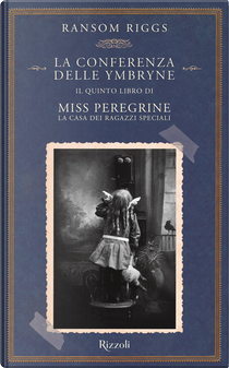 La conferenza delle ymbryne by Ransom Riggs