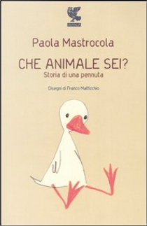 Che animale sei? by Paola Mastrocola