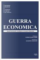 Guerra economica by Alberto Caruso de Carolis, Massimo Franchi