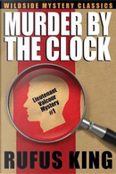 Murder by the Clock by Rufus King