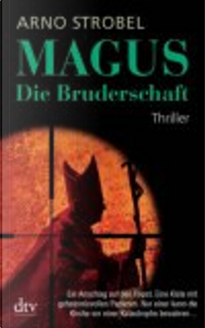 Magus - Die Bruderschaft by Arno Strobel