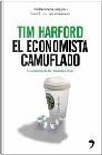 El Economista Camuflado by Tim Harford