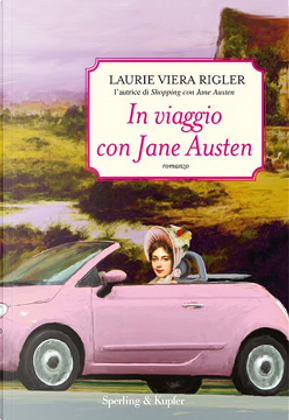 In viaggio con Jane Austen by Laurie V. Rigler