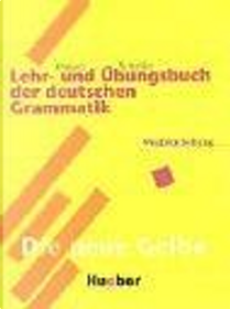 Lehr-Und Ubungsbuch Der Deutschen Grammatik by Hilke Dreyer, Richard Schmitt