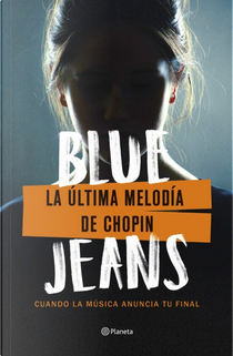 La última melodía de Chopin by Blue Jeans