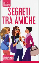 Segreti tra amiche by Milly Johnson