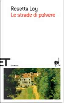 Le strade di polvere by Rosetta Loy