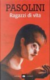 Ragazzi di vita by Pier Paolo Pasolini