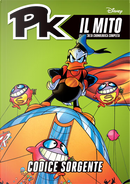 PK il mito vol.19 by Alessandro Pastrovicchio, Alessandro Sisti, Andrea Freccero, Augusto Macchetto, Bruno Enna, Claudio Sciarrone, Corrado Mastantuono, Davide Catenacci, Francesco Artibani, Gaja Arrighini, Gianfranco Cordara, Graziano Barbaro, Lorenzo Pastrovicchio, Marco Gervasio, Roberta Migheli, Silvia Ziche, Stefano Ambrosio, Stefano Petruccelli, Stefano Turconi, Tito Faraci