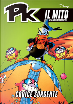 PK il mito vol.19 by Alessandro Pastrovicchio, Alessandro Sisti, Andrea Freccero, Augusto Macchetto, Bruno Enna, Claudio Sciarrone, Corrado Mastantuono, Davide Catenacci, Francesco Artibani, Gaja Arrighini, Gianfranco Cordara, Graziano Barbaro, Lorenzo Pastrovicchio, Marco Gervasio, Roberta Migheli, Silvia Ziche, Stefano Ambrosio, Stefano Petruccelli, Stefano Turconi, Tito Faraci