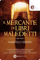 Il mercante di libri maledetti by Marcello Simoni
