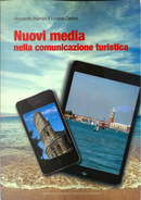 Nuovi media nella comunicazione turistica by Alessandro Inversini, Lorenzo Cantoni