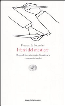 I ferri del mestiere by Carlo Fruttero, Franco Lucentini