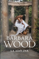 La adivina by Barbara Wood