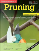 Home Gardener's Pruning by David Squire