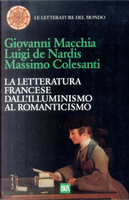 La letteratura francese dall'Illuminismo al Romanticismo by Giovanni Macchia, Luigi De Nordis, Massimo Colesanti