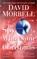 The Spy Who Came for Christmas by David Morrell