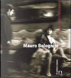 Mauro Bolognini by Alberto Pezzotta, Pier Maria Bocchi