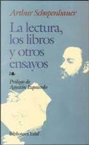 La lectura, los libros y otros ensayos by Arthur Schopenhaner