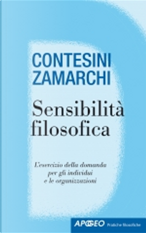 Sensibilità filosofica by Elisabetta Zamarchi, Stefania Contesini