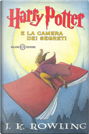 Harry Potter e la camera dei segreti by J. K. Rowling