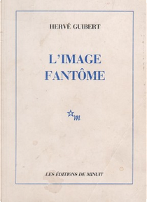 L' Image Fantome by Herve Guibert