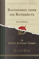 Ravensnest, Oder Die Rothhäute by James Fenimore Cooper