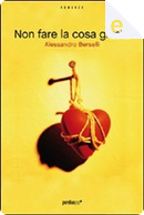 Non fare la cosa giusta by Alessandro Berselli