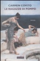 Le ragazze di Pompei by Carmen Covito