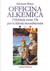 Officina alkemica by Salvatore Brizzi