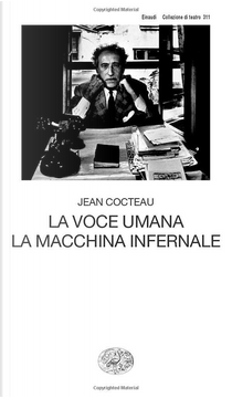 La voce umana - La macchina infernale by Jean Cocteau