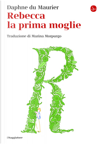 Rebecca la prima moglie by Daphne Du Maurier