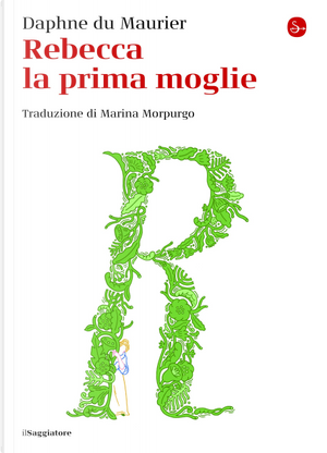 Rebecca la prima moglie by Daphne Du Maurier