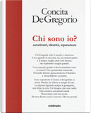 Chi sono io? by Concita De Gregorio