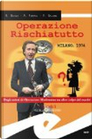 Operazione Rischiatutto by Andrea Ferrari, Francesco Gallone, Riccardo Besola